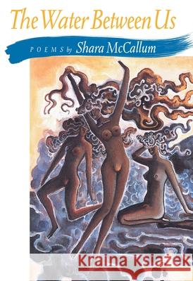 The Water Between Us Shara McCallum 9780822957102 University of Pittsburgh Press - książka