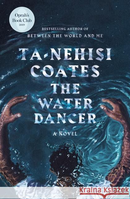 The Water Dancer Coates, Ta-Nehisi 9780399590597  - książka