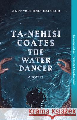 The Water Dancer Ta-Nehisi Coates 9780399590610 One World - książka