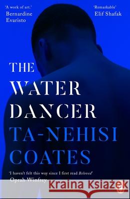 The Water Dancer: The New York Times Bestseller Ta-Nehisi Coates 9780241982518 Penguin Books Ltd - książka