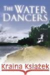 The Water Dancers Terry Gamble 9780060542672 Harper Perennial