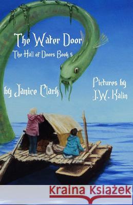 The Water Door Janice Clark 9781979802789 Createspace Independent Publishing Platform - książka