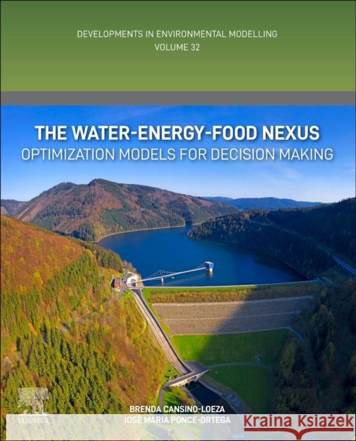 The Water-Energy-Food Nexus Jose Maria (Professor, Chemical Engineering Department, Universidad Michoacana de San Nicolas de Hidalgo, Mexico) Ponce- 9780443135712 Elsevier - Health Sciences Division - książka