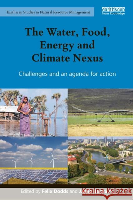 The Water, Food, Energy and Climate Nexus: Challenges and an agenda for action Dodds, Felix 9781138190955 Taylor and Francis - książka