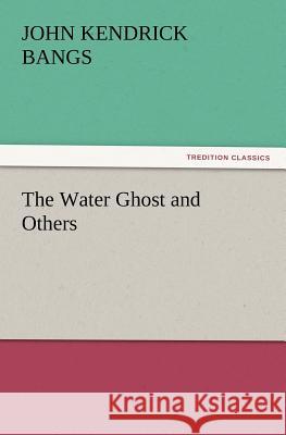 The Water Ghost and Others  9783842433342 tredition GmbH - książka