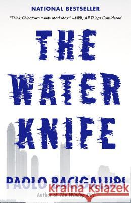 The Water Knife Paolo Bacigalupi 9780804171533 Vintage - książka