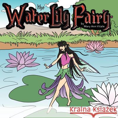 The Water Lily Fairy Mary Ann Vitale 9781470136536 Createspace - książka