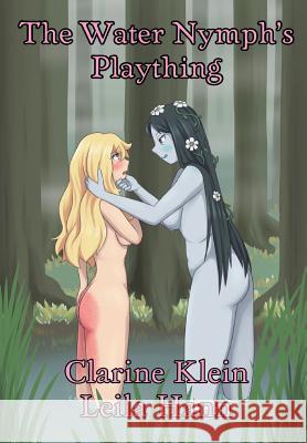 The Water Nymph's Plaything: A Lesbian Spanking Fantasy Adventure Clarine Klein Leila Hann 9781733935036 Studio Bebop Inc. - książka