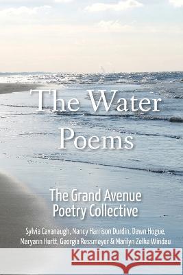 The Water Poems The Gran Georgia Ressmeyer Sylvia Cavanaugh 9781952526145 Water's Edge Press LLC - książka