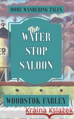 The Water Stop Saloon Woodstok Farley 9781955478083 Fine Dog Press - książka