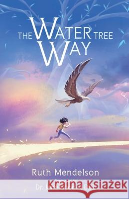 The Water Tree Way Ruth Mendelson Jane Goodall Arch Apolar 9781736197004 Thought O Vac Press - książka