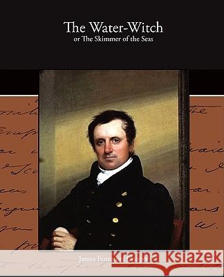 The Water-Witch or The Skimmer of the Seas Cooper, James Fenimore 9781438516745 Book Jungle - książka