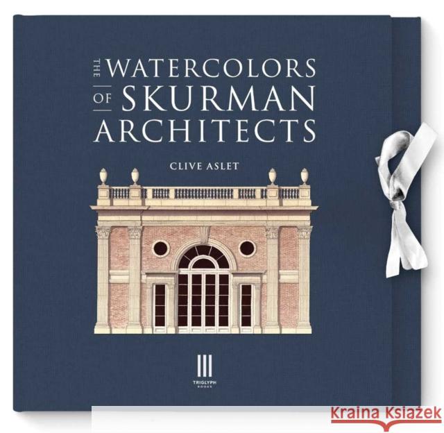 The Watercolors of Skurman Architects Clive Aslet 9781739731465 Triglyph Books - książka