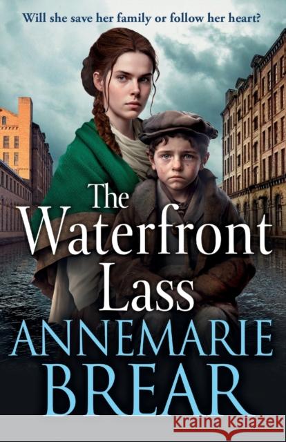 The Waterfront Lass: A BRAND NEW gritty historical saga from AnneMarie Brear for 2023 AnneMarie Brear Claire Storey (Narrator)  9781801627757 Boldwood Books Ltd - książka