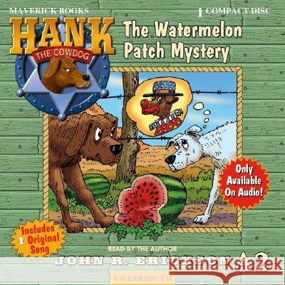 The Watermelon Patch Mystery - audiobook Erickson, John R. 9781591886822 Maverick Books (TX) - książka