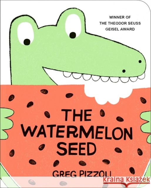 The Watermelon Seed Pizzoli, Greg 9781484712368 Hyperion - książka