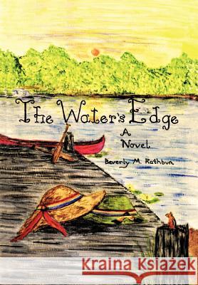 The Water's Edge Beverly M. Rathbun 9781465344533 Xlibris Corporation - książka