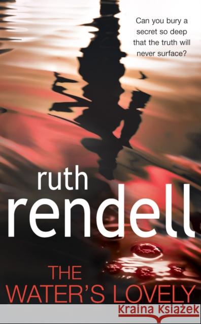 The Water's Lovely Ruth Rendell 9780099504276 ARROW BOOKS - książka