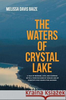 The Waters of Crystal Lake Melissa Davis Baize 9781684562749 Page Publishing, Inc. - książka