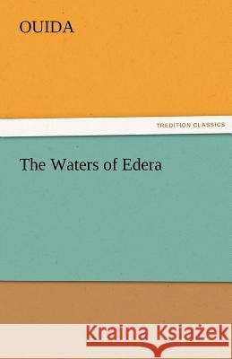 The Waters of Edera Ouida   9783842473355 tredition GmbH - książka