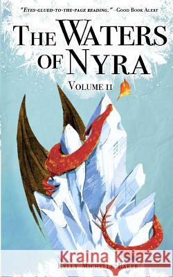 The Waters of Nyra: Volume II Kelly Michelle Baker 9781981162932 Createspace Independent Publishing Platform - książka