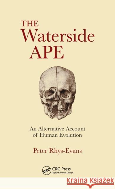 The Waterside Ape: An Alternative Account of Human Evolution Peter H. Rhy 9780367145514 CRC Press - książka