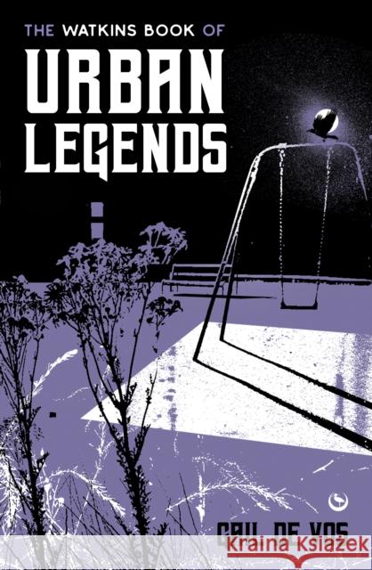 The Watkins Book of Urban Legends Gail de Vos 9781786788559 Watkins Media Limited - książka