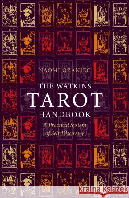 The Watkins Tarot Handbook: A Practical System of Self-Discovery Naomi Ozaniec 9781786786678 Watkins Media Limited - książka