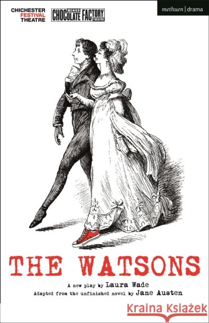 The Watsons Laura Wade (Author)   9781350256620 Bloomsbury Publishing PLC - książka