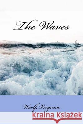 The Waves Virginia Woolf Sir Angels 9781974225620 Createspace Independent Publishing Platform - książka