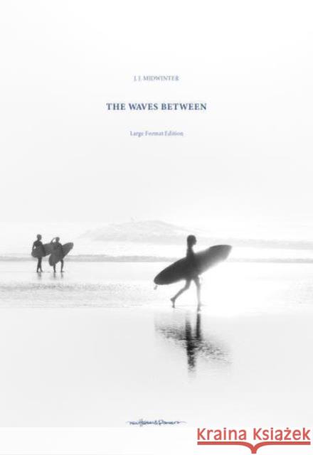 The Waves Between: The Large Edition J.J. Midwinter 9789198656572 Nhp Publishing - książka