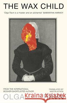 The Wax Child Olga Ravn 9780241752746 Penguin Books Ltd - książka