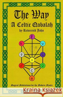 The Way: A Celtic Qabalah John Littlewood 9781846941368 JOHN HUNT PUBLISHING - książka