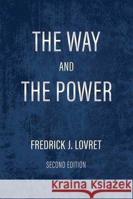 The Way and The Power: Secrets of Japanese Strategy Fredrick J. Lovret Joseph Simms 9781734877717 Taseki Publications - książka