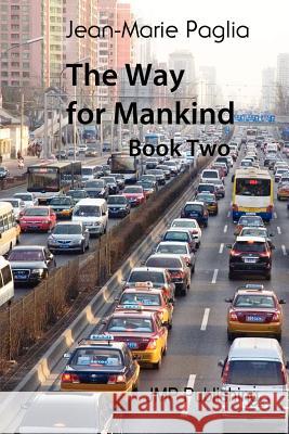 The Way for Mankind (Book Two) Jean-Marie Paglia 9782953721867 Jm Paglia - książka