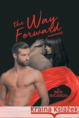 The Way Forward: Forward Ben Ricardo 9781955205580 Ben Ricardo - książka