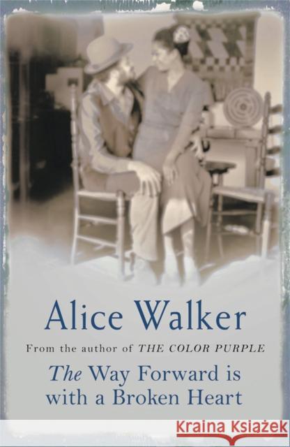 The Way Forward is with a Broken Heart Alice Walker 9780753819722 Orion Publishing Co - książka