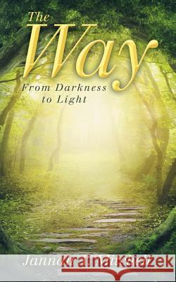 The Way: From Darkness to Light Jannah a. Mitchell 9781491756041 iUniverse - książka