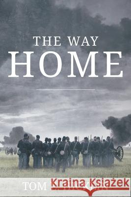 The Way Home Tom E. Hicklin 9780578569369 Tom E Hicklin - książka