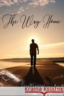 The Way Home Lou Daniel 9781480953154 Dorrance Publishing Co. - książka