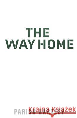 The Way Home Parish Hartley 9781545663165 Xulon Press - książka