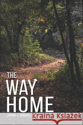 The Way Home Johnie Scaggs Jr 9781797566528 Independently Published - książka