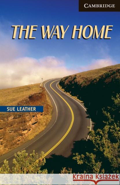 The Way Home Level 6 Sue Leather 9780521543620 Cambridge University Press - książka