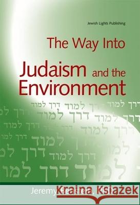 The Way Into Judaism and the Environment Jeremy Benstein 9781580232685  - książka