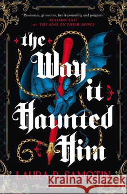 The Way It Haunted Him Laura R. Samotin 9781835412312 Titan Books Ltd - książka