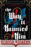 The Way It Haunted Him Laura R. Samotin 9781835412312 Titan Books Ltd