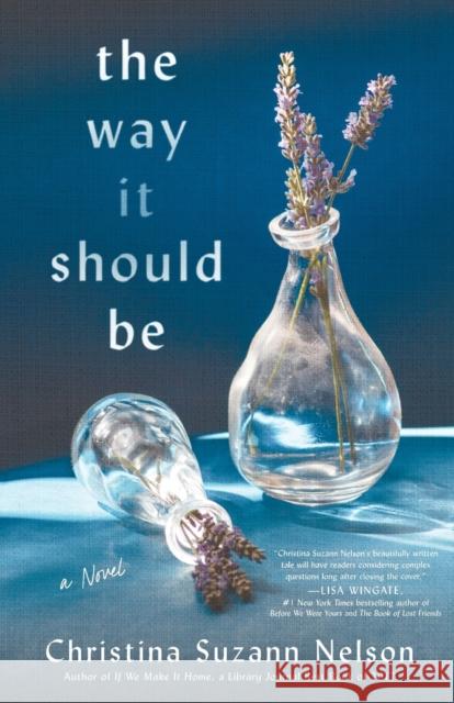 The Way It Should Be Christina Suzann Nelson 9780764235399 Bethany House Publishers - książka