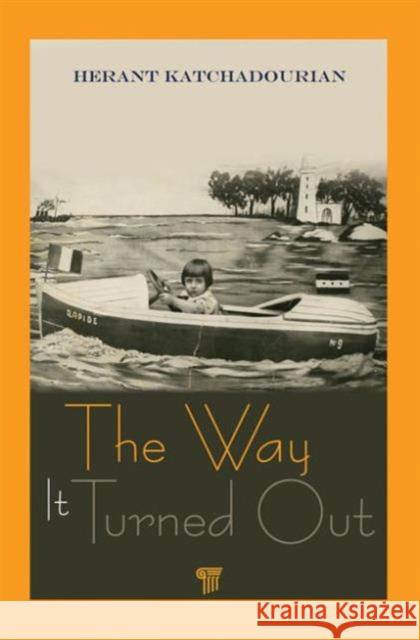 The Way It Turned Out Katchadourian, Herant 9789814364751 Pan Stanford Publishing - książka
