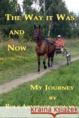 The Way it Was and Now Armitage, Roly M. 9781500996734 Createspace - książka