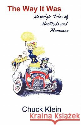 The Way It Was: Nostalgic Tales of Hotrods and Romance Lutz, Bill 9781888725865 Beachhouse Books - książka